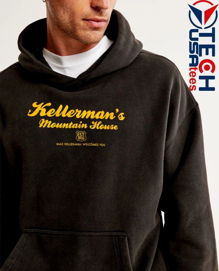 Kellerman’s Mountain House est 1905 Max Kellerman welcomes you shirt