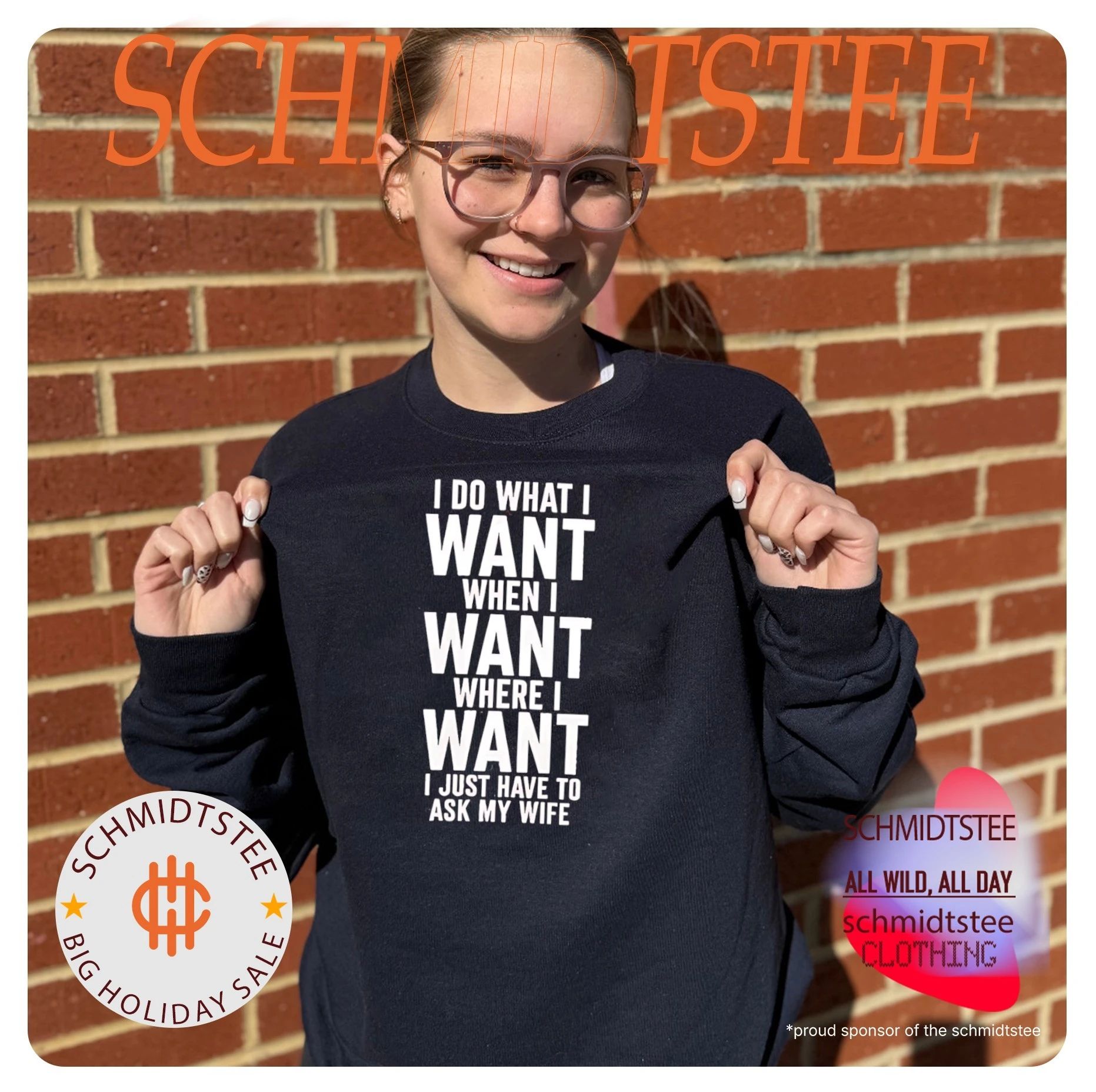 I do what I want when I want where I want I just have to ask my wife shirt