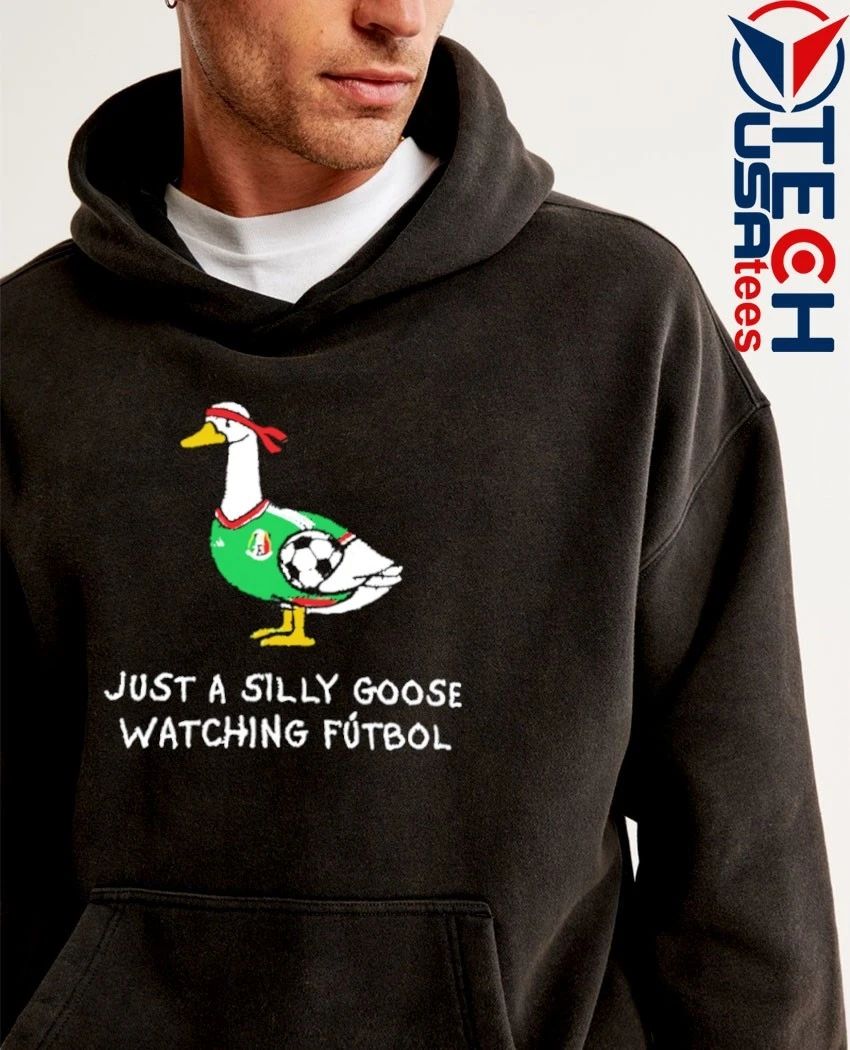 Mexico Goose just a silly goose watching futbol shirt