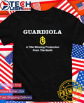 Guardiola a title winning production from the North shirt