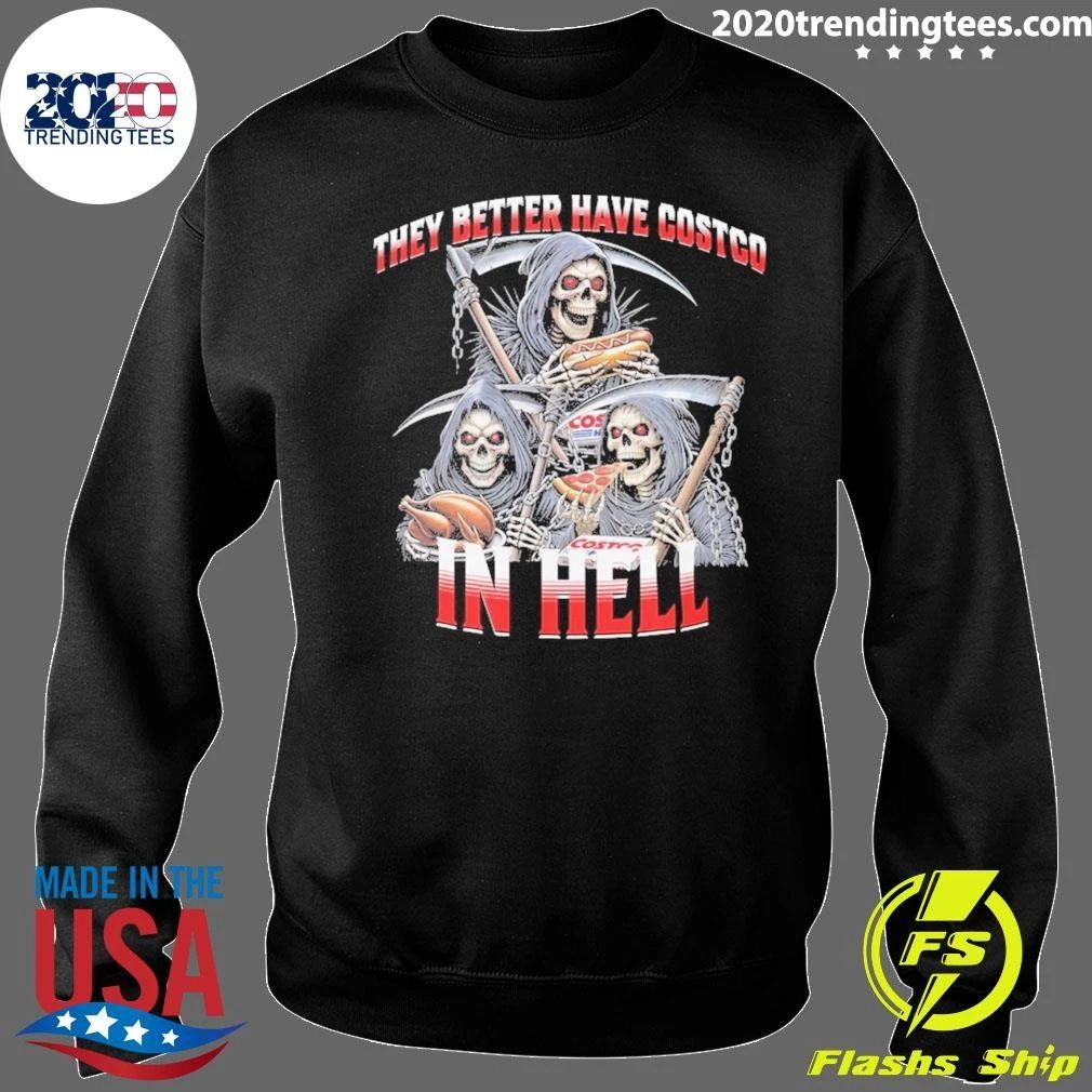 Skull Humorous Gift They Better Have Costco in Hell Shirt