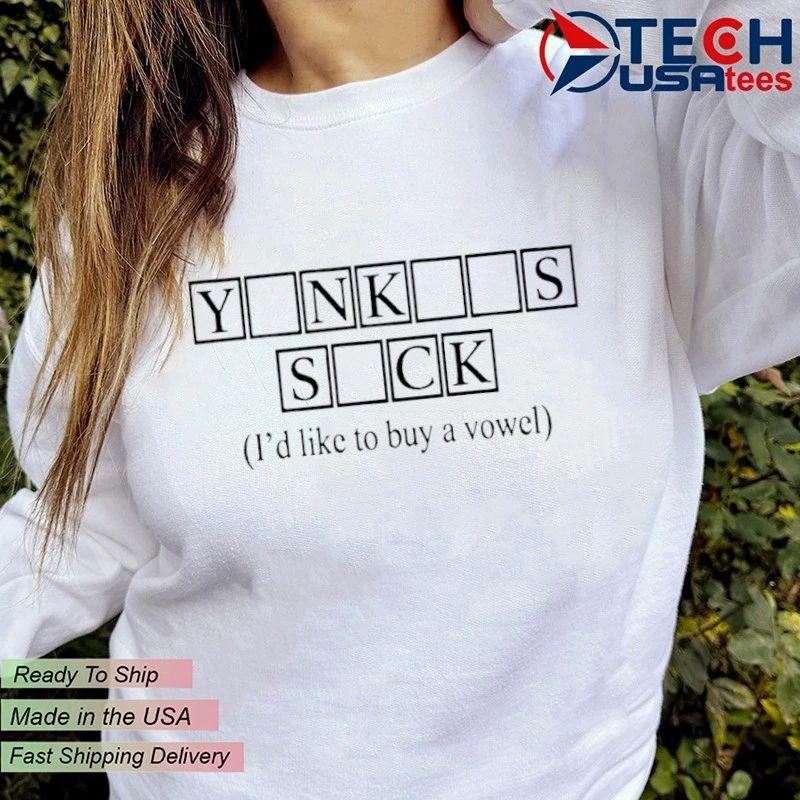 The Puzzle Yankees suck I’d like to buy a vowel shirt