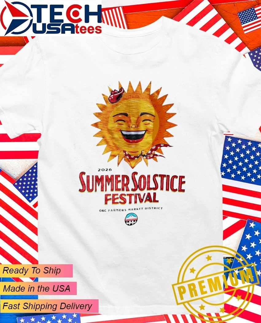 2026 Summer Solstice Festival OKC Farmers Market District shirt