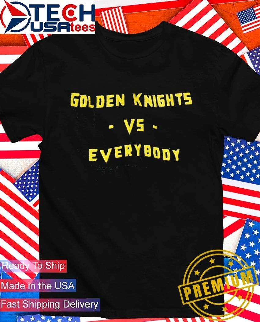 Golden Knights vs everybody shirt