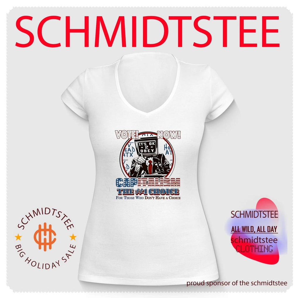 Vote Now Capitalism the Number 1 Choice for Those Who Don’t Have a Choice shirt