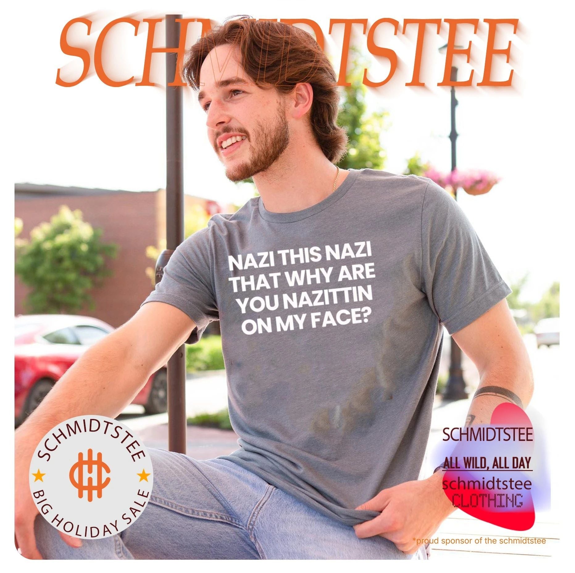 Nazi this Nazi that why are you Nazittin on my face shirt