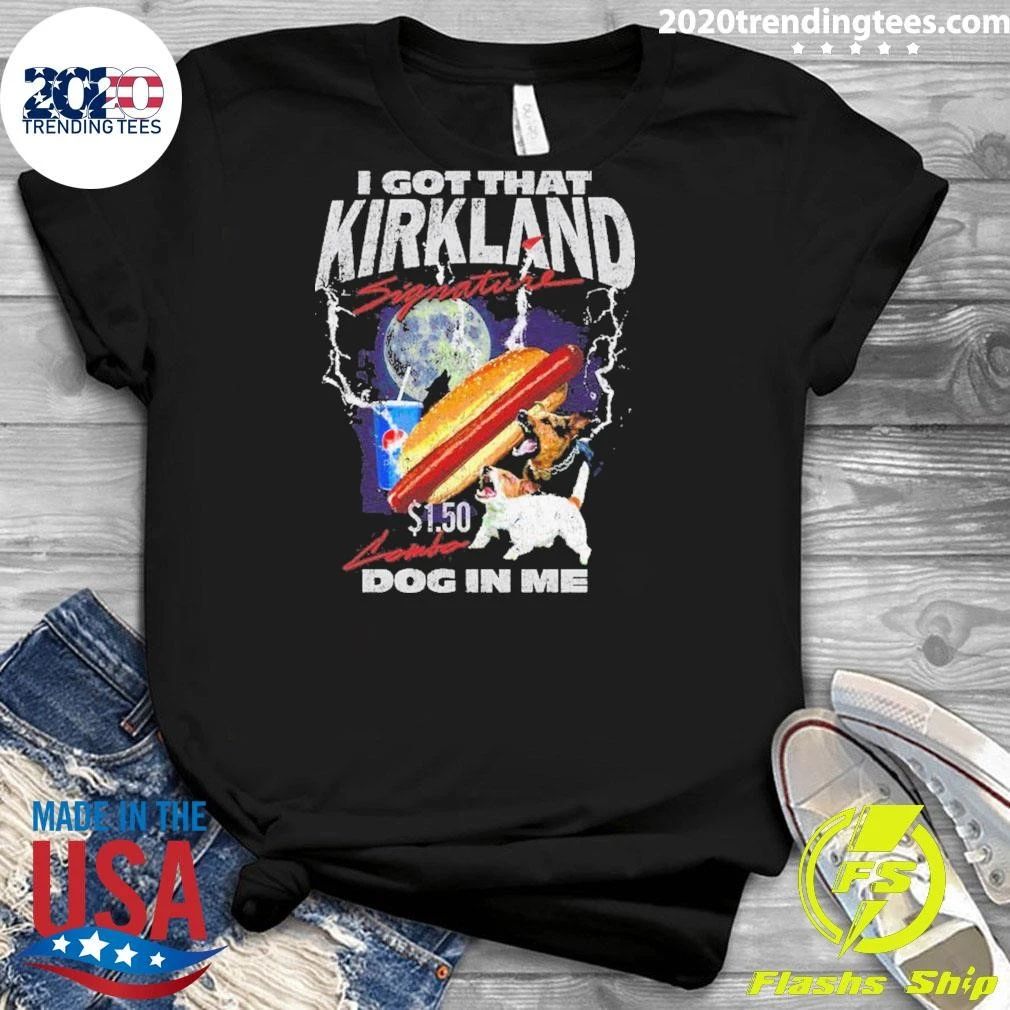 I Got That Kirkland Dog In Me Heavy Metal Signature Tee Shirt