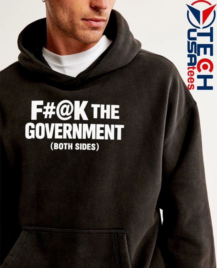 Fck the Government both sides shirt
