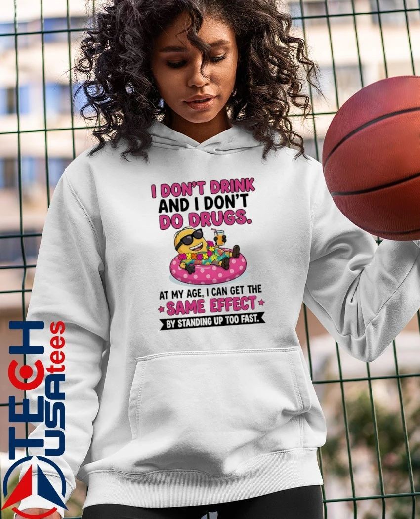 Minion I don’t drink and I don’t do drugs shirt