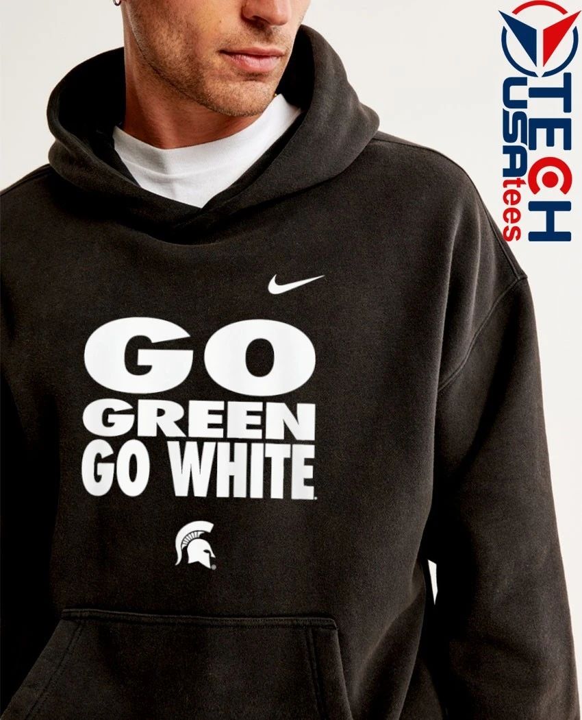 Michigan State Spartans 2026 Go Green Go White Slogan shirt