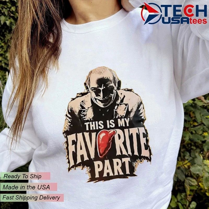 Hannibal Lecter this is my favorite part shirt