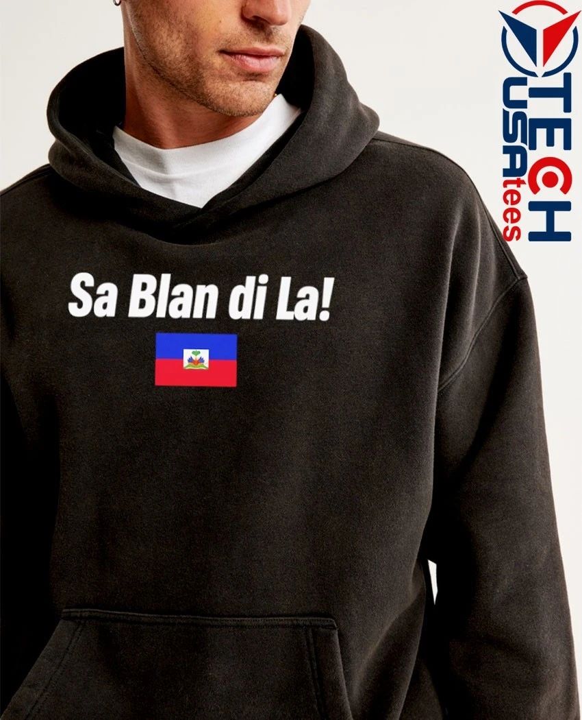 Sa Blan Di La Haitian flag shirt