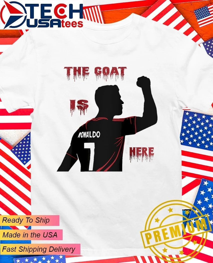 The Goat is here Cristiano Ronaldo No. 7 shirt
