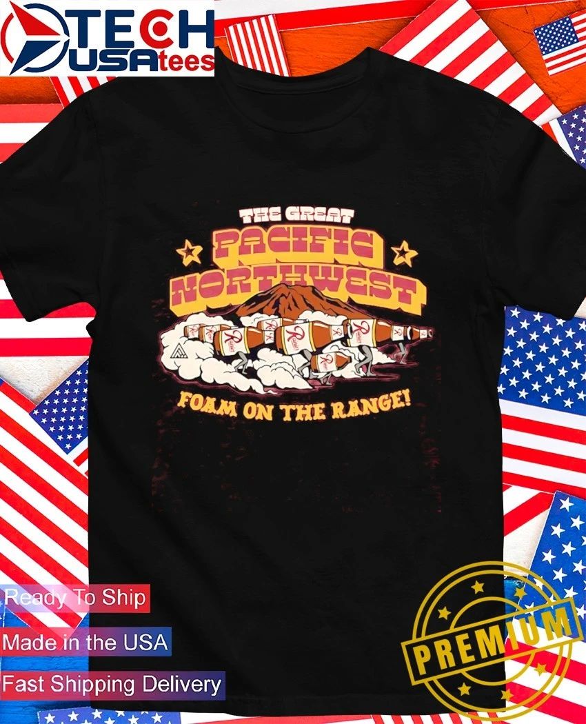 The Great Pacific Northwest Rainier Beer Foam On The Range shirt