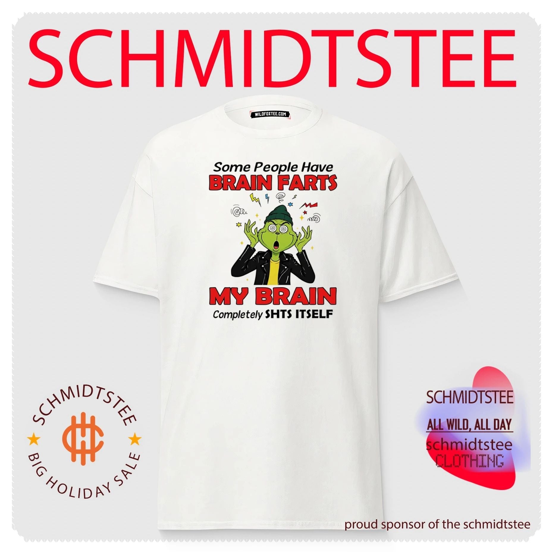 The Grinch Some People Have Brain Farts My Brain Completely Shts Itself shirt