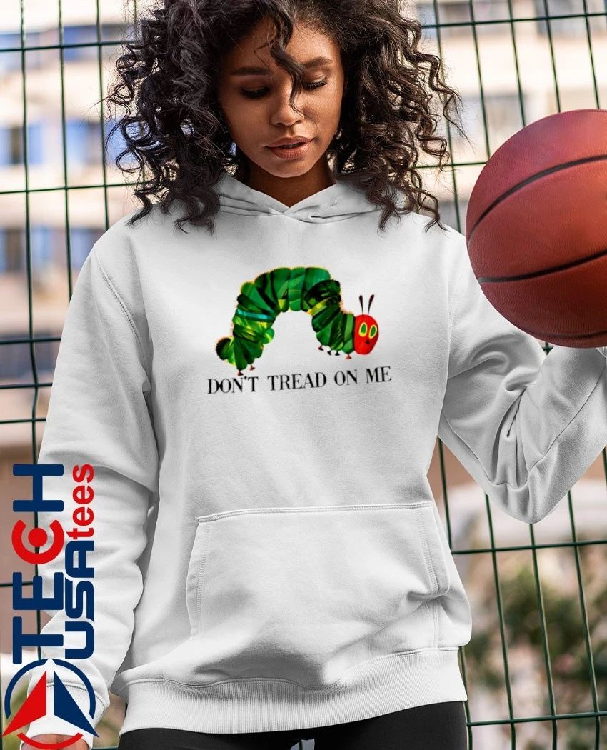 Don’t tread on me caterpillar shirt