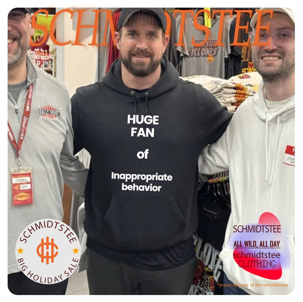 Huge Fan of Inappropriate Behavior shirt
