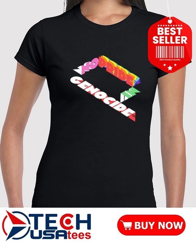 No pride in genocide shirt