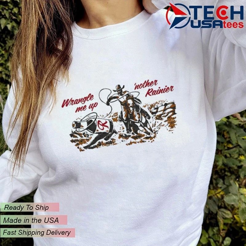 Wrangle me up nother Rainier Beer shirt
