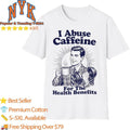 Retro Vintage I Abuse Caffeine For The Health Benefits Coffee Lover Workout Gym Shirt
