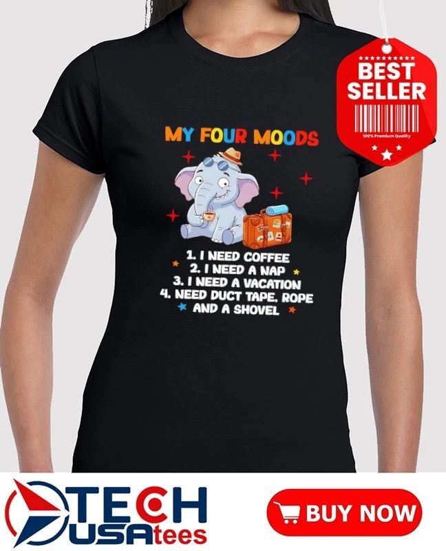 Elephant my four moods shirt