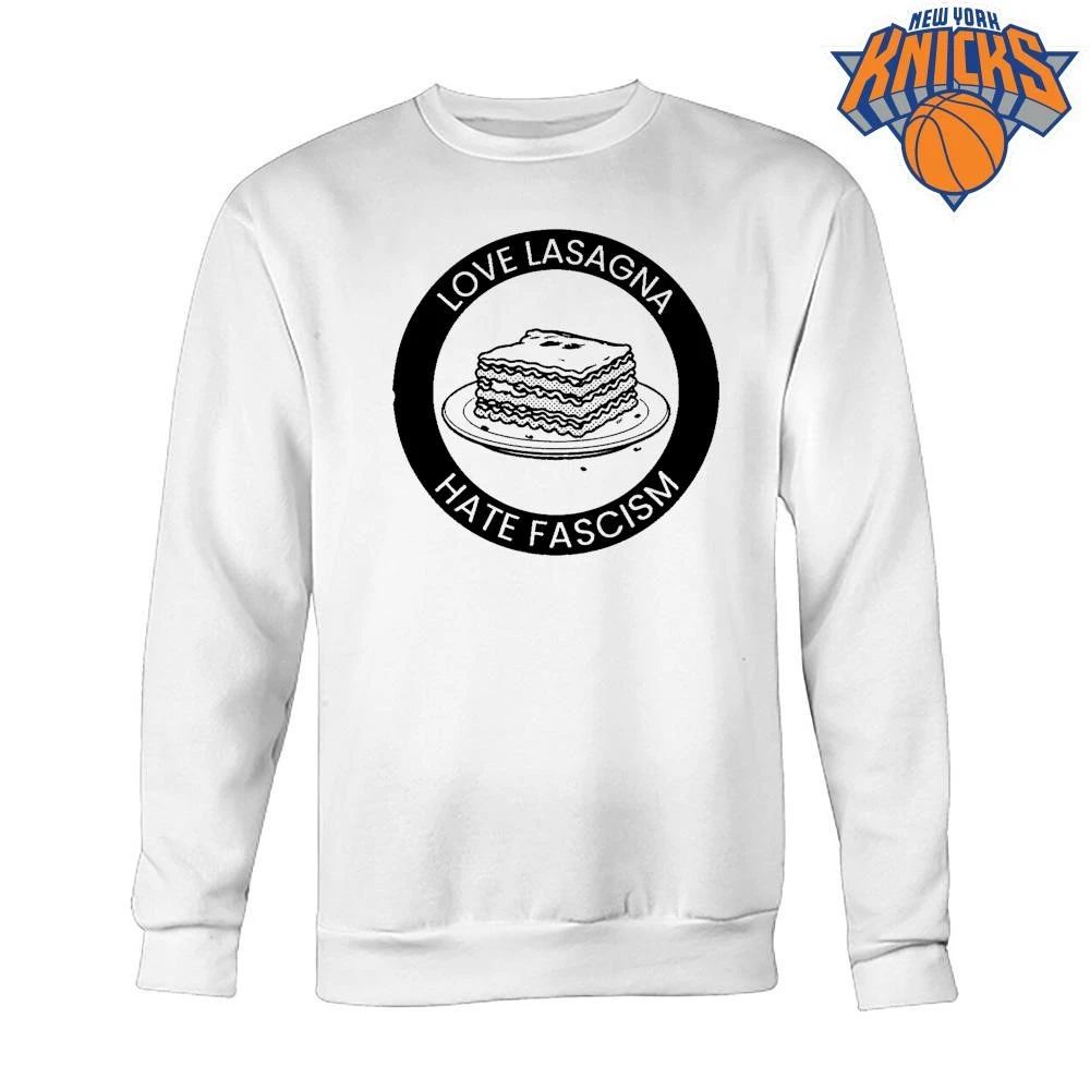 Love Lasagna Hate Fascism Anti Fascist Food Graphic Novelty Shirt