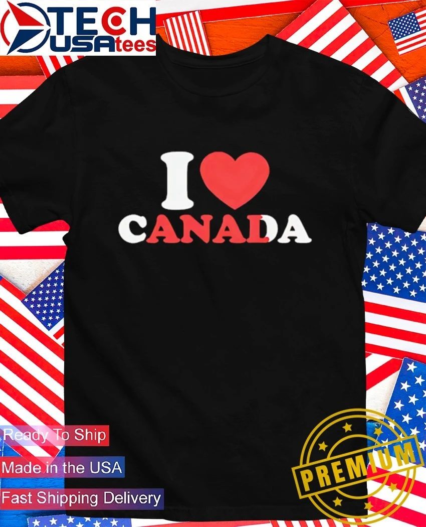 I love Canada Anal shirt