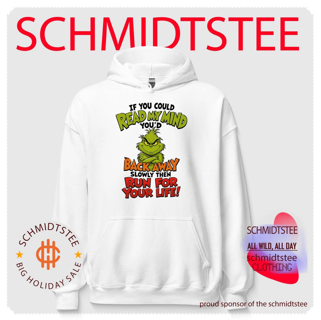 The Grinch If You Could Read My Mind Back Away Slowly Then Run for Your Life shirt
