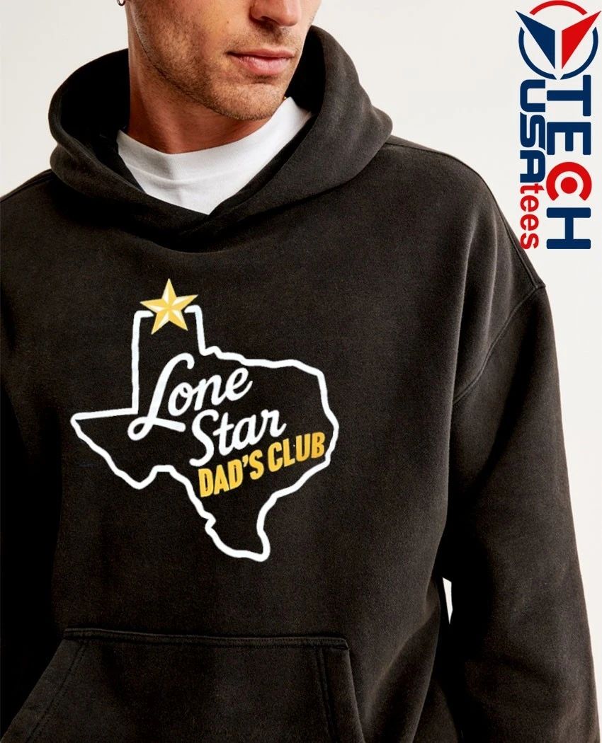 Lone Star Dad’s Club Texas shirt