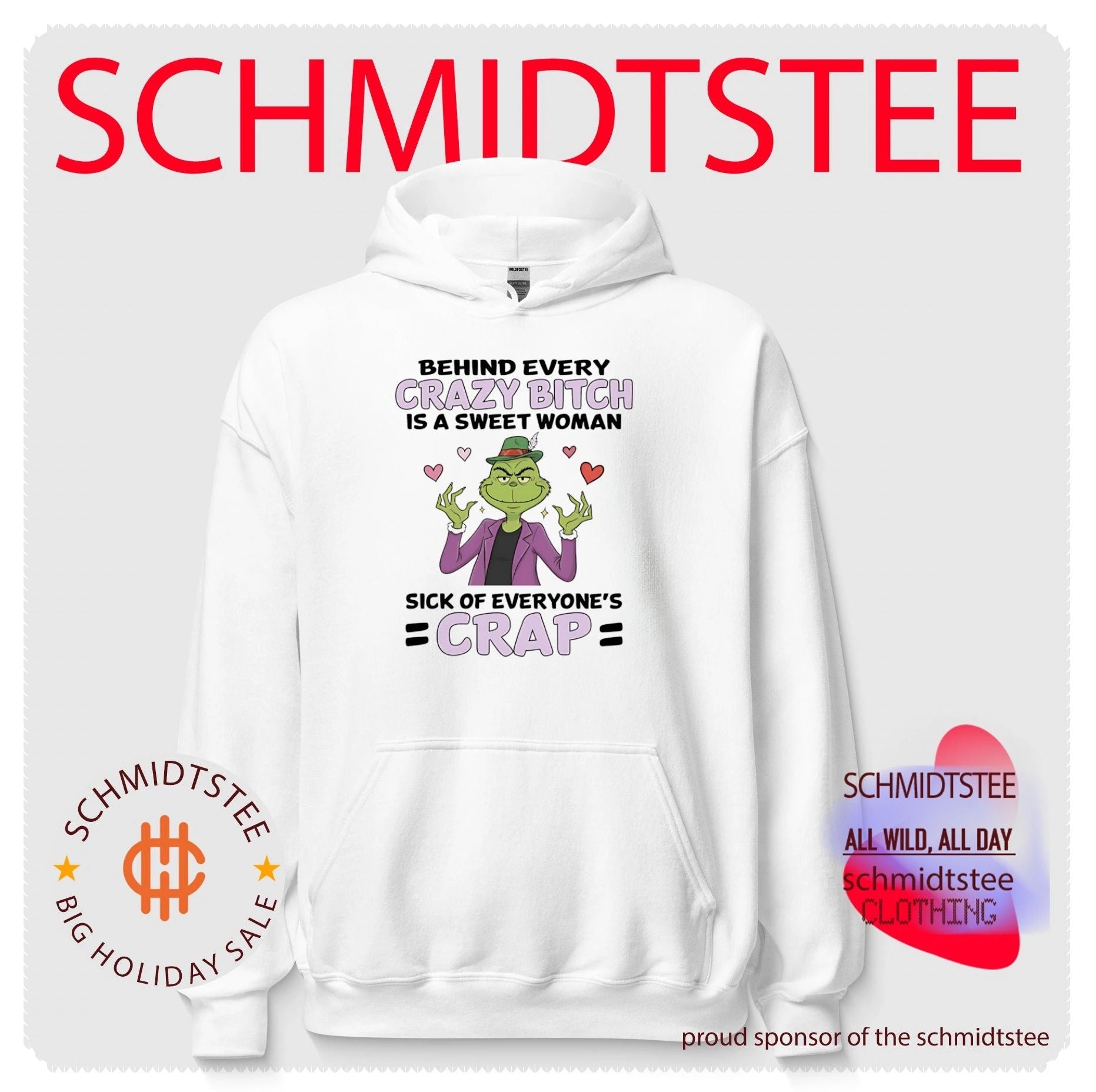 The Grinch Behind Every Crazy Bitch Is a Sweet Woman Sick of Everyone’s Crap shirt
