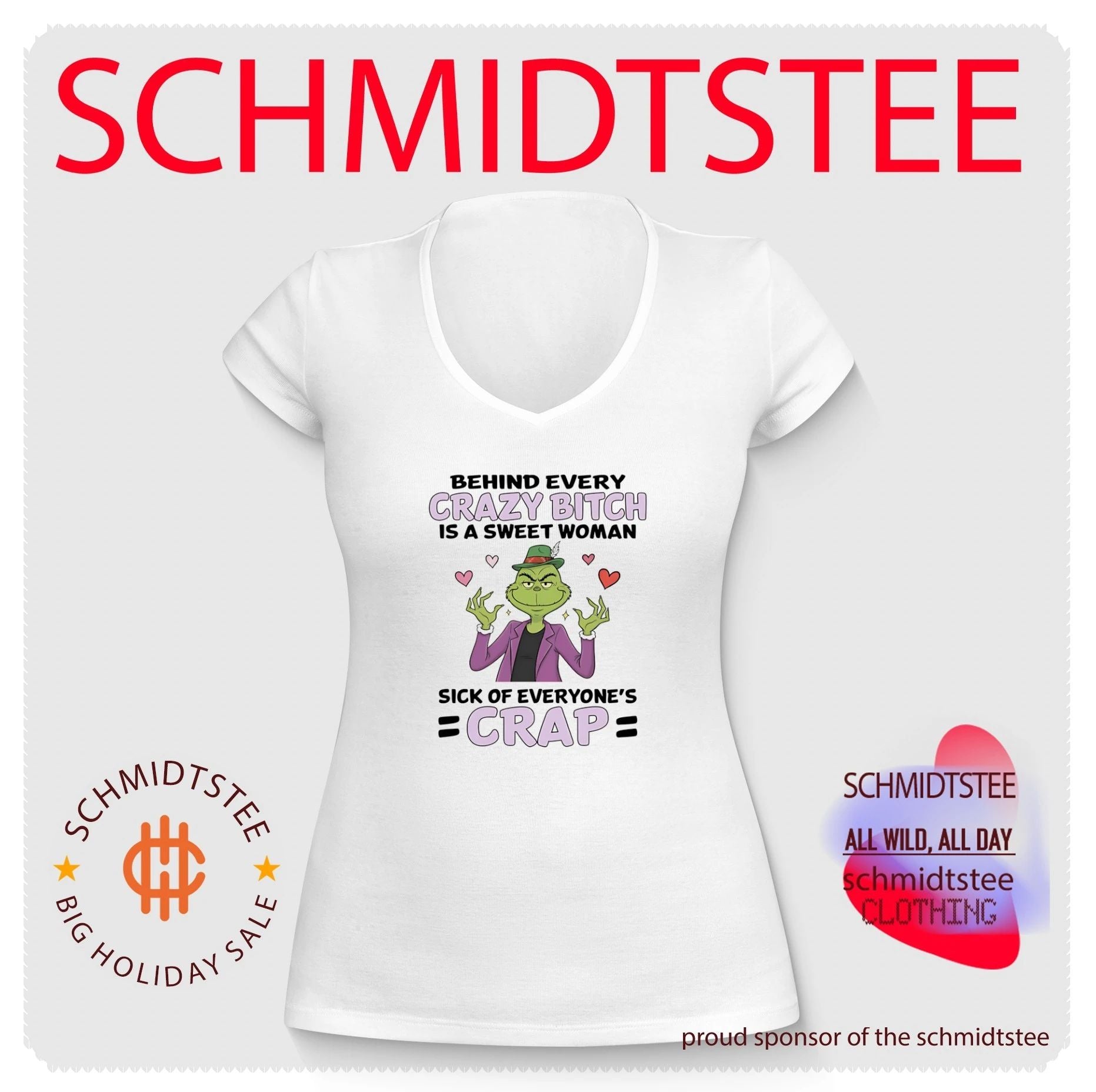 The Grinch Behind Every Crazy Bitch Is a Sweet Woman Sick of Everyone’s Crap shirt