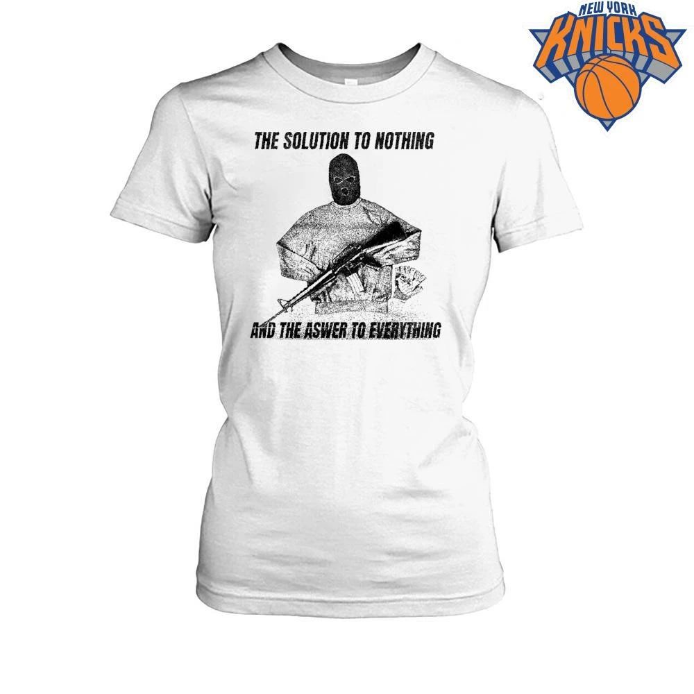 The Solution To Nothing Man With Gun Shirt