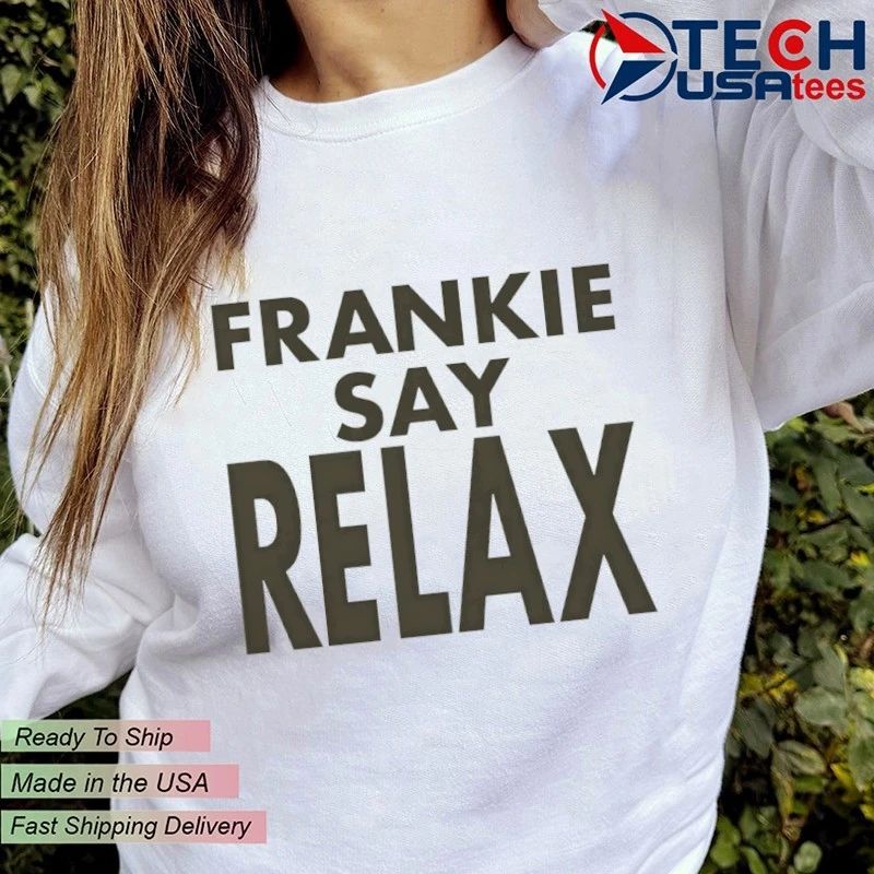 Frankie say relax shirt