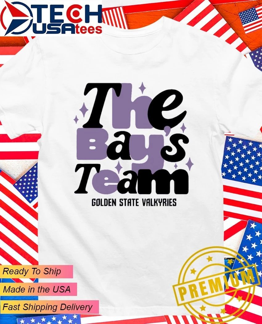 The Bay’s Team Golden State Valkyries WNBA shirt
