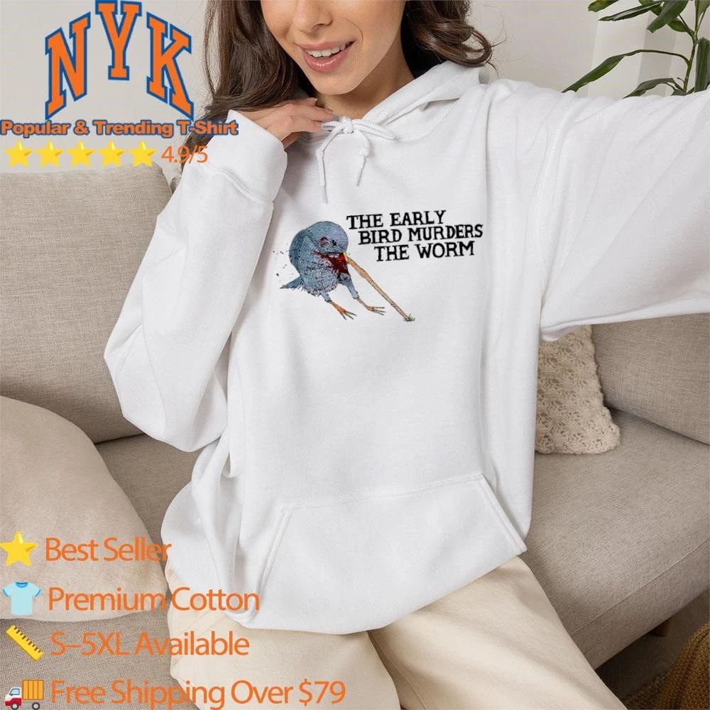 The Early Bird Murders The Worm Gory Cartoon White Shirt