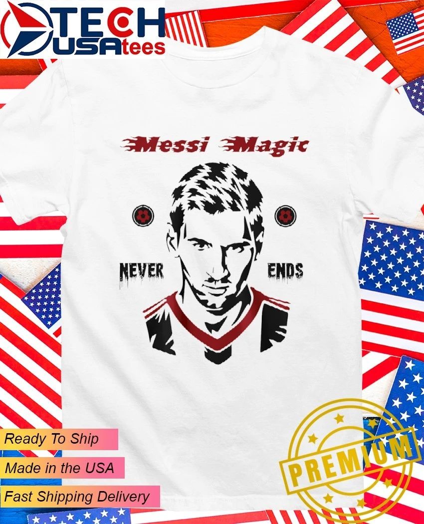 Messi Magic never ends shirt