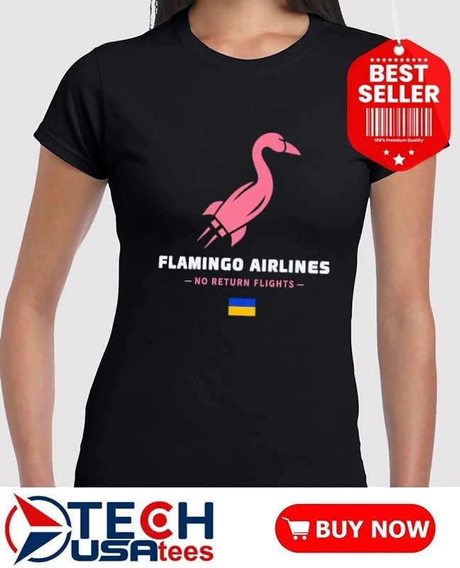 Flamingo Airlines no return flights Ukraine flag shirt