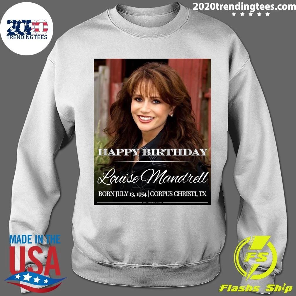 Happy 72nd Birthday to Louise Mandrell — Acclaimed Country Music Entertainer Shirt