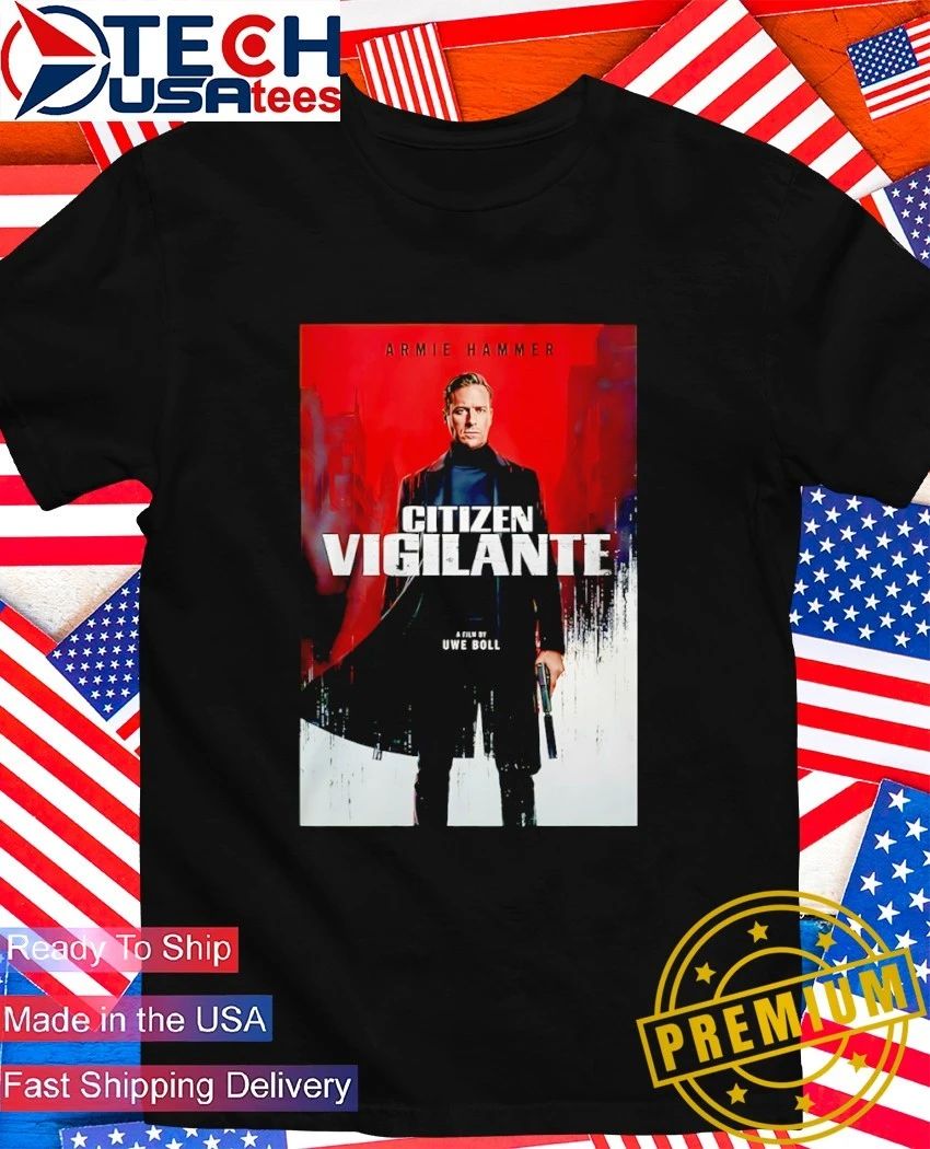 Armie Hammer Citizen Vigilante shirt