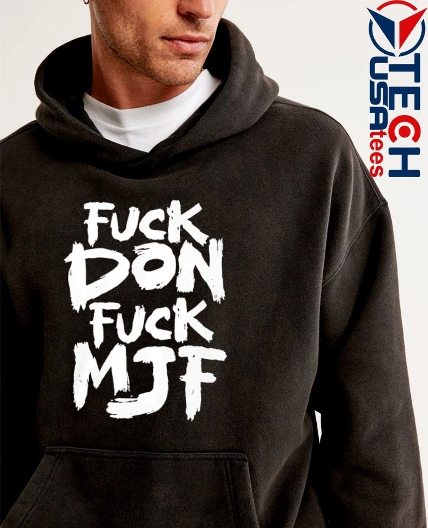 Fck don fck MJF shirt