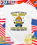Minion how to find out if you’re old fall down if people laugh you’re young if people panic you’re old shirt