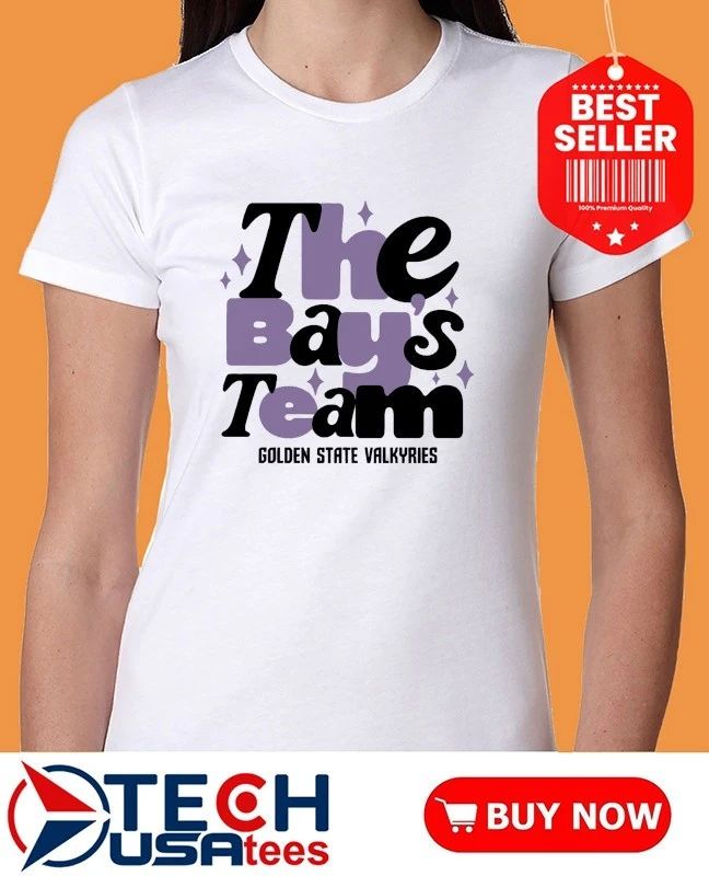 The Bay’s Team Golden State Valkyries WNBA shirt