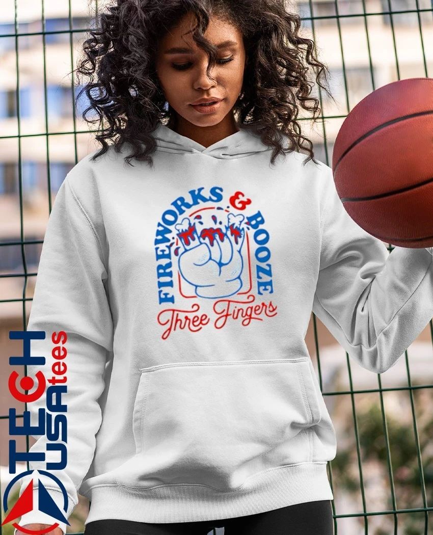 Fireworks and Booze Three Fingers shirt