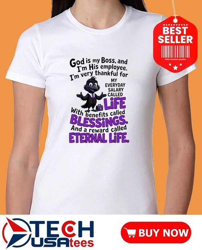 Crow my everyday salary called life with benefits called blessings shirt