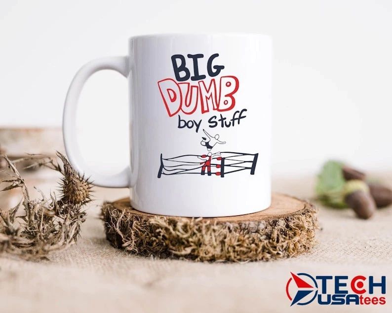 Big Dumb Boy Stuff shirt
