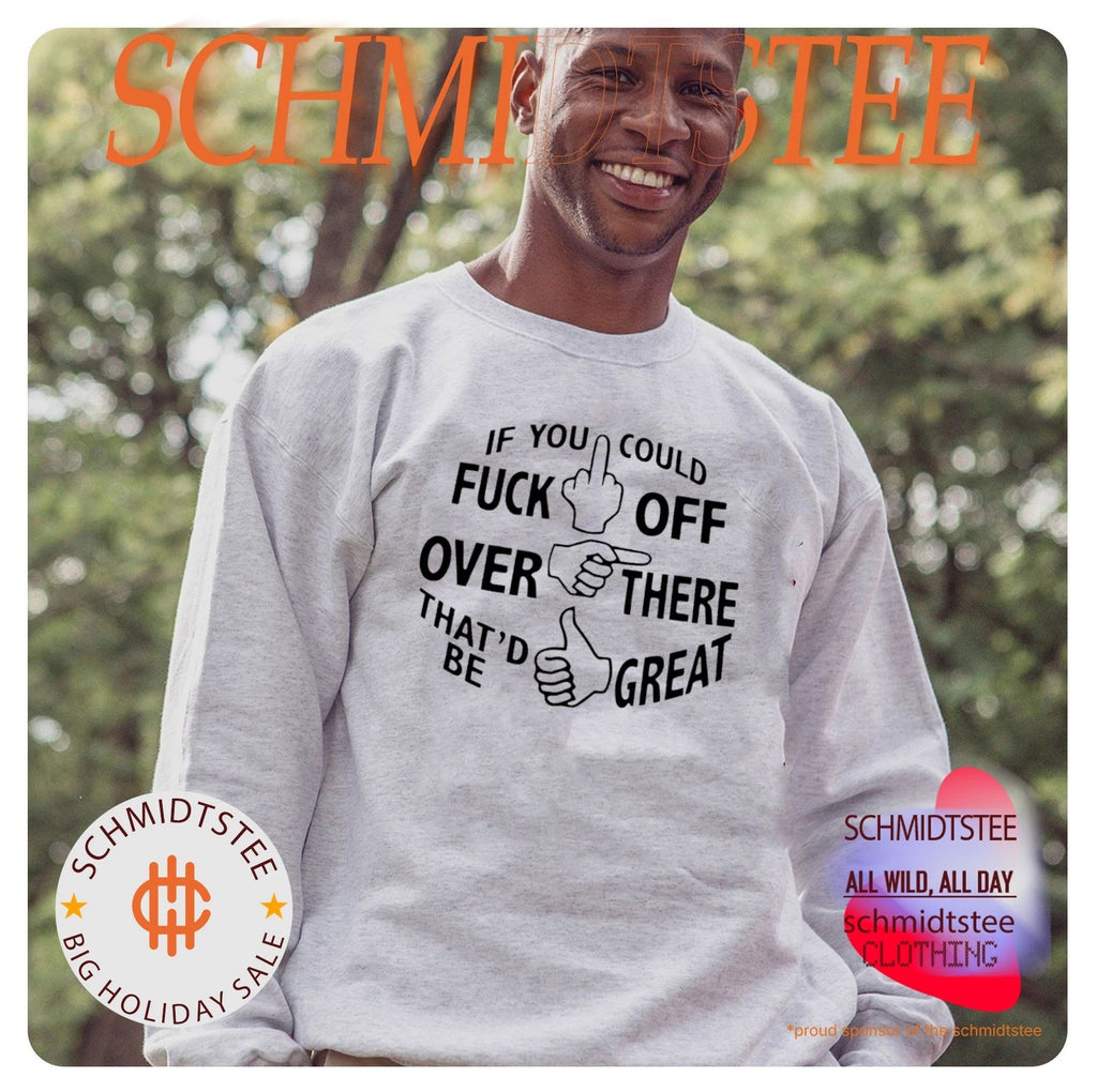 If you could fuck off over there that’d be great hand gesture funny shirt