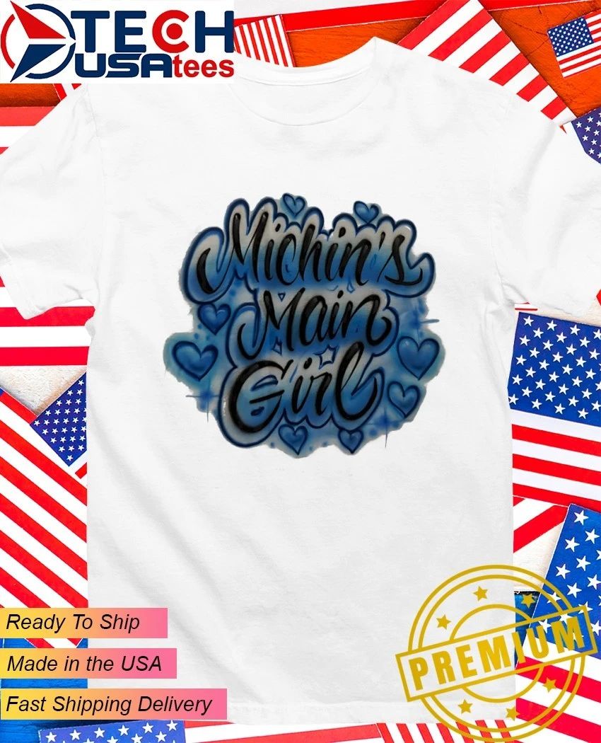 Michin’s Main Girl shirt