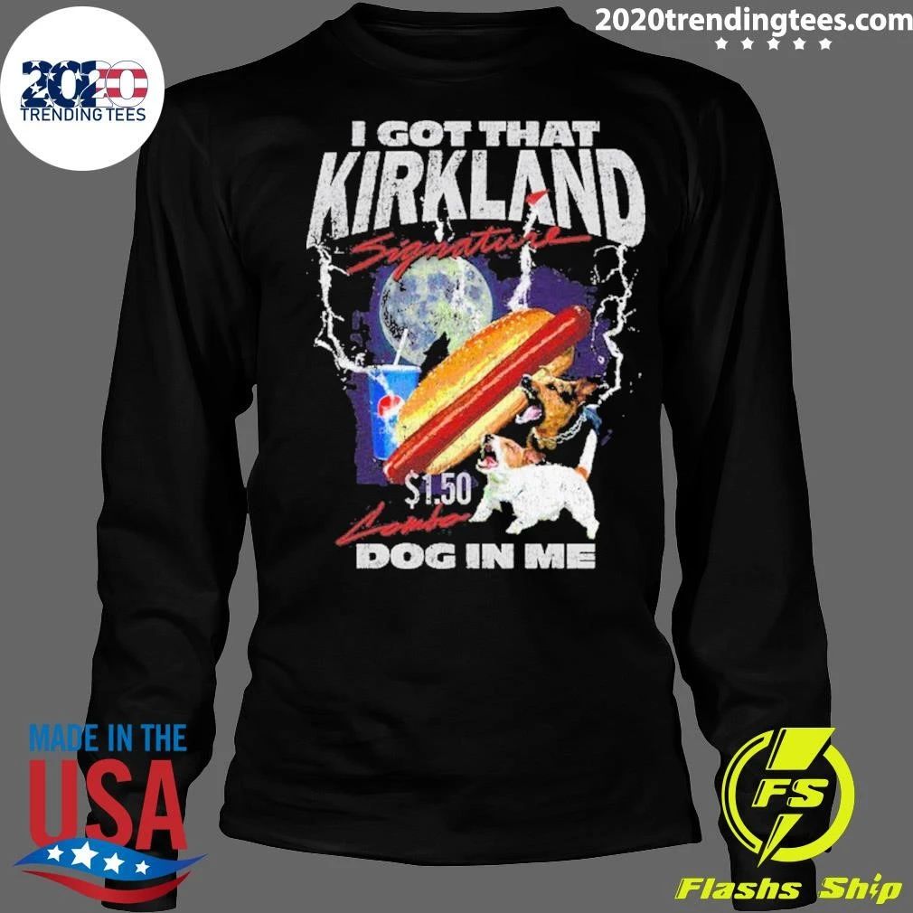 I Got That Kirkland Dog In Me Heavy Metal Signature Tee Shirt