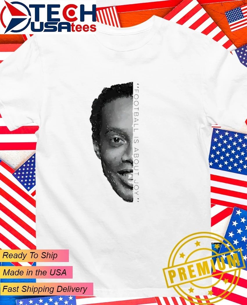 Ronaldinho football is about joy half face shirt