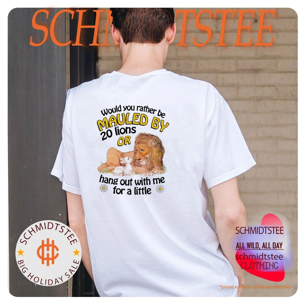 Would You Rather Be Mauled By 20 Lions Or Hang Out Shirt